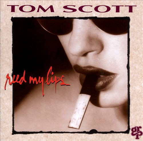 Art for Reed My Lips by Tom Scott