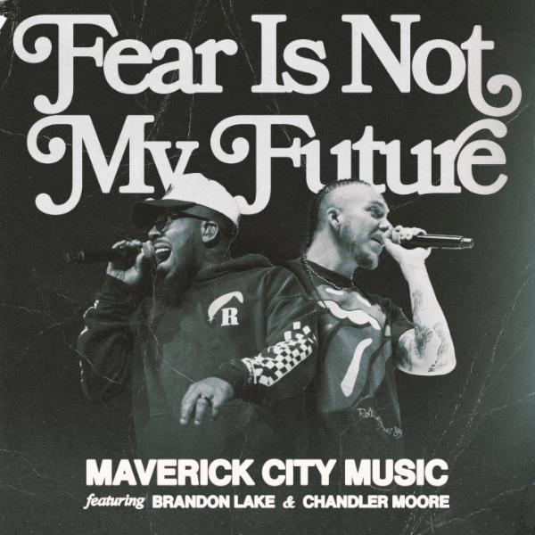 Art for Fear is Not My Future (Radio Version) by Maverick City Music