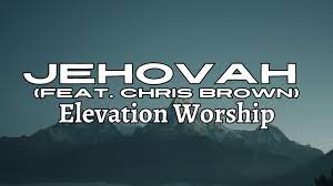 Art for Jehovah  by Elevation Worship feat. Chris Brown 