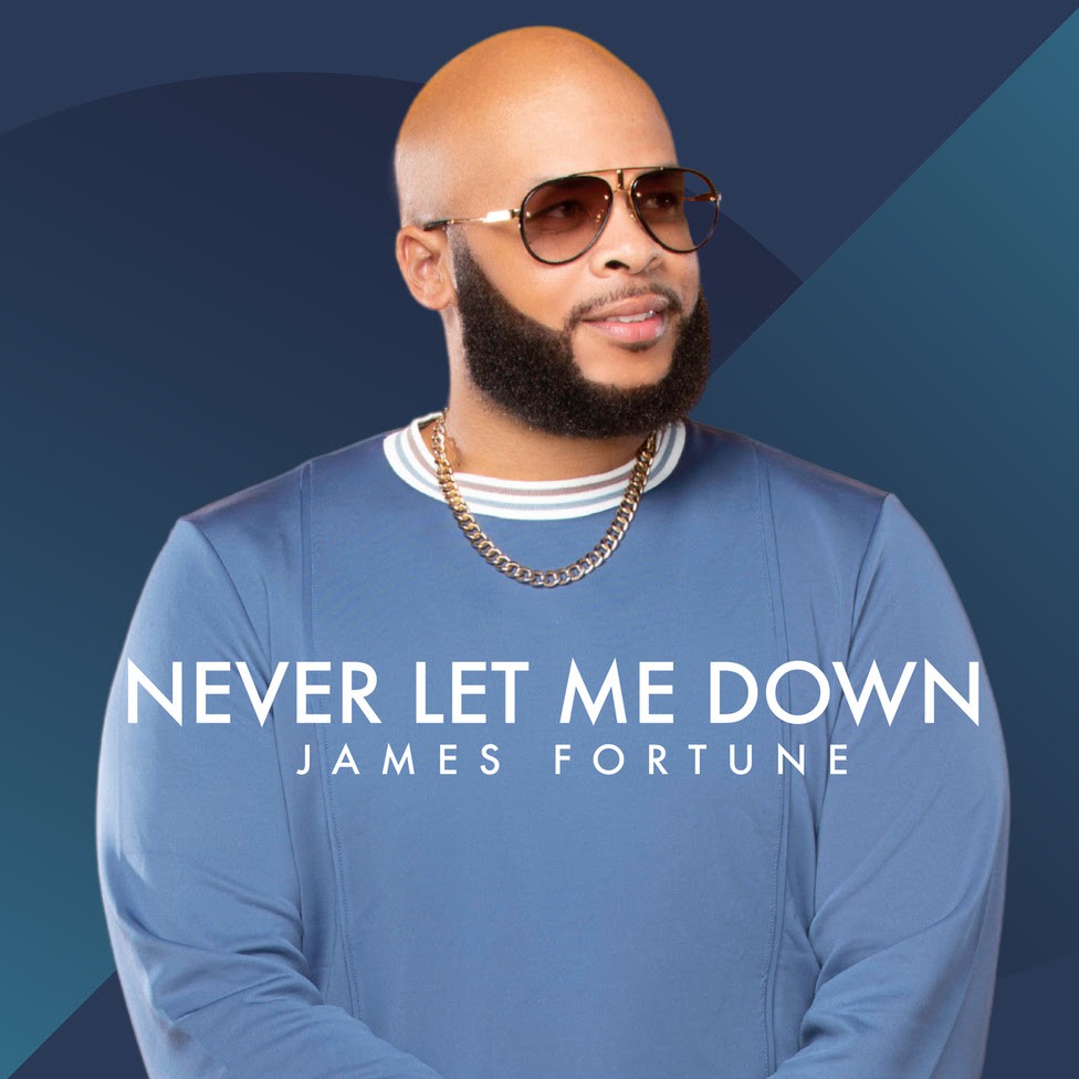 Art for Never Let Me Down by James Fortune