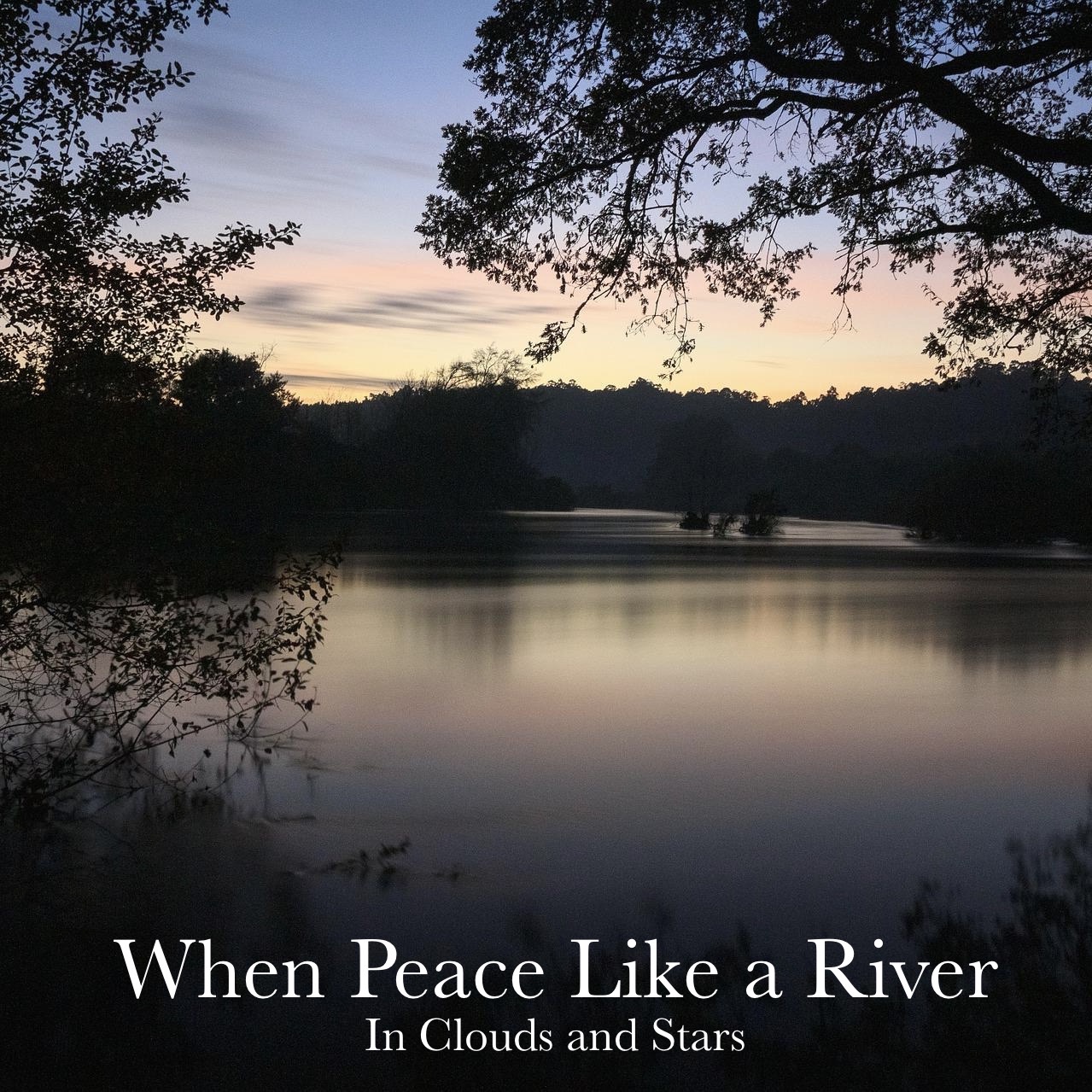 Art for When Peace Like a River by Stephen Weber (In Clouds and Stars)