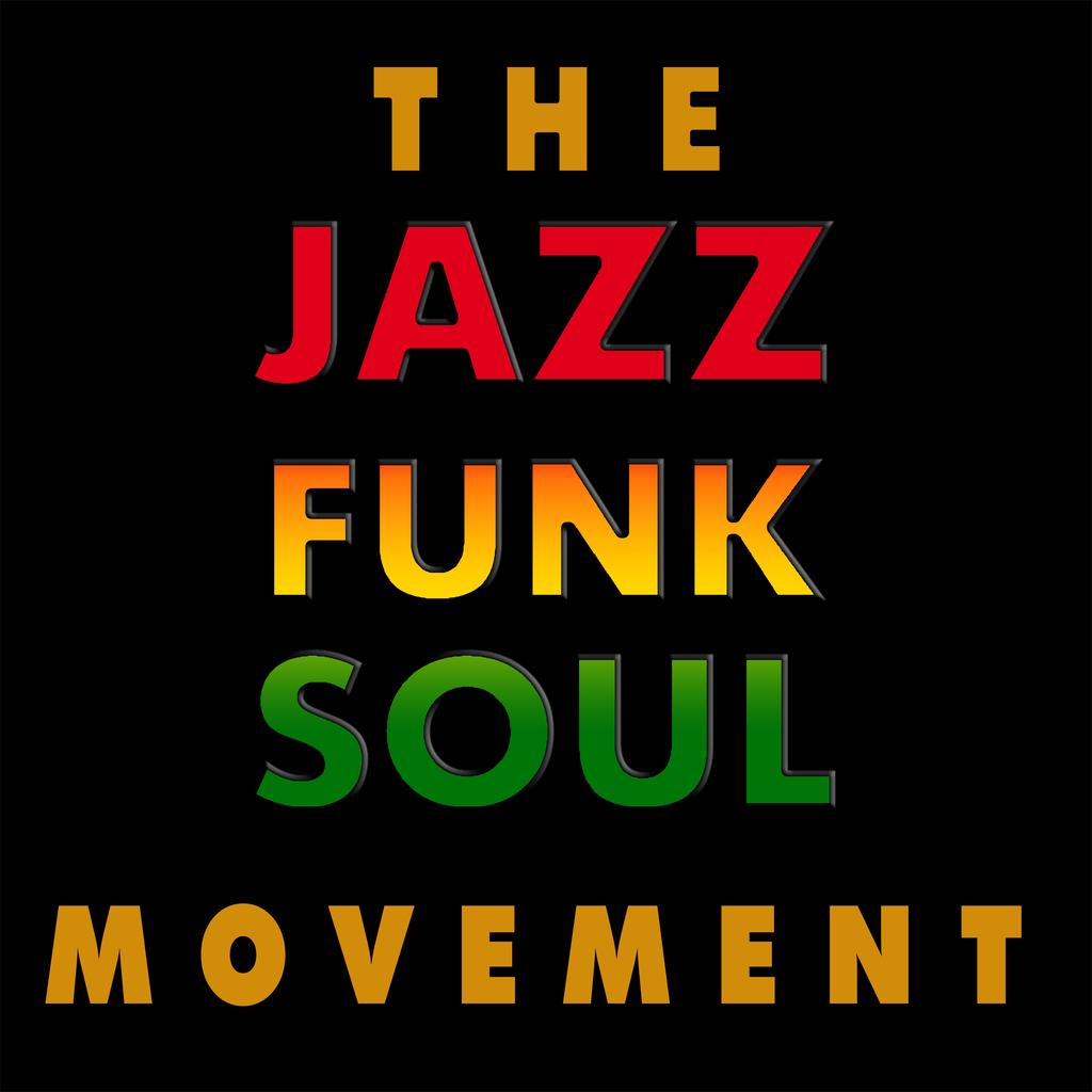 The Jazz Funk Soul Movement - Free Internet Radio - Live365