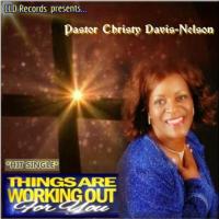 Art for Things Are Working Out For You by Pastor Christy Davis Nelson