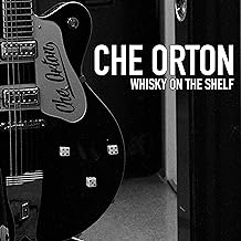 Art for Whiskey On The Shelf by Che Orton