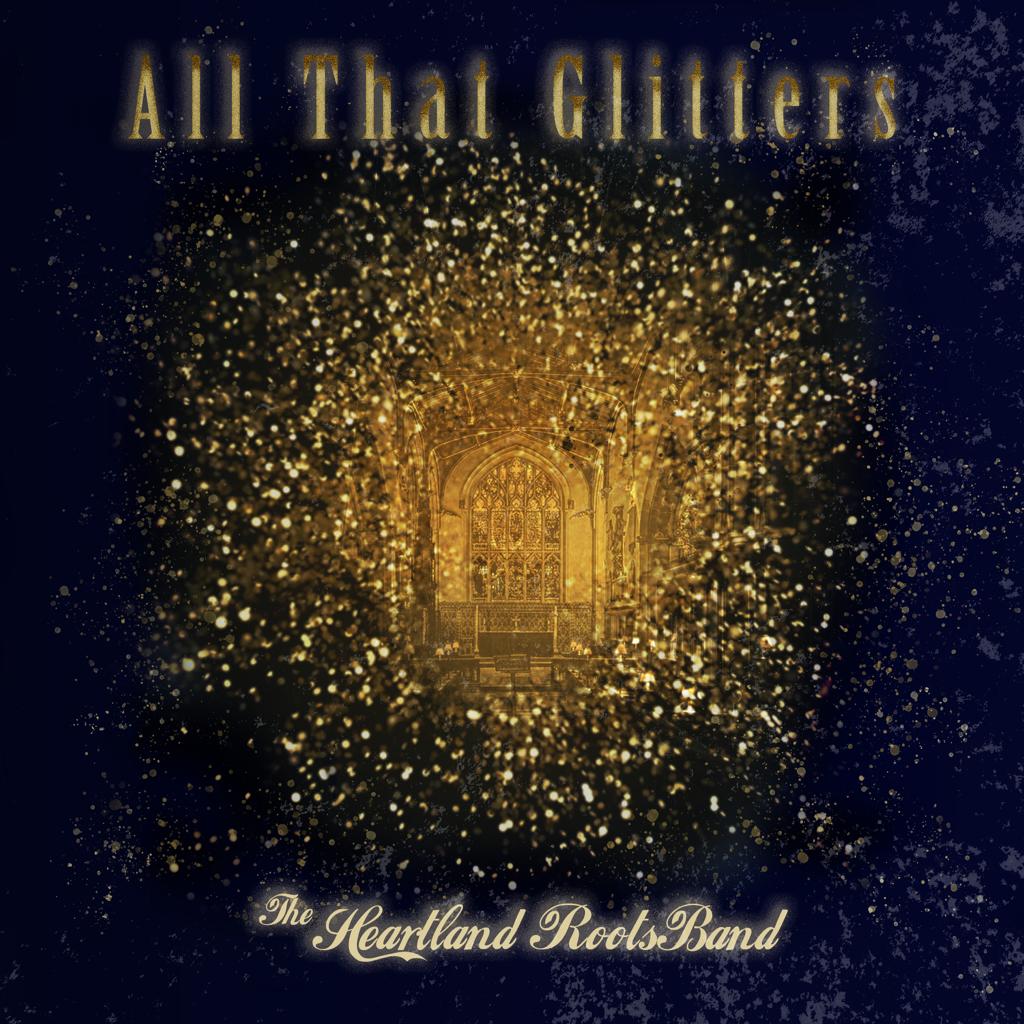 Art for All That Glitters by Heartland Roots Band