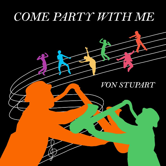 Art for Come Party With Me by Von Stupart
