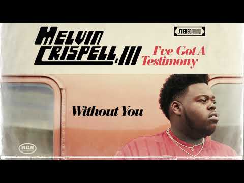 Art for Without You (Official Audio) by Melvin Crispell III