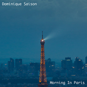 Art for Morning In Paris by Dominique Saison