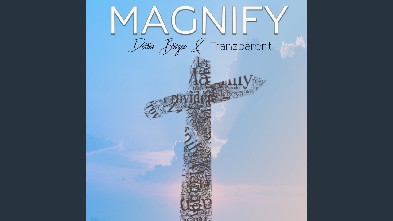 Art for Magnify by Derrick Bridges, Tranzparent
