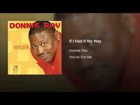 Art for If I Had It My Way by Donnie Ray