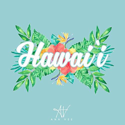 Art for Hawai'i by Ana Vee