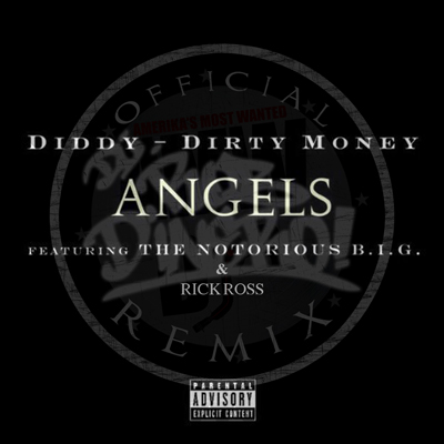 Art for Angels Feat. The Notorious B.I.G. and Rick Ross (DJ Rob Dinero Remix) (Dirty) by Diddy ft Dirty Money