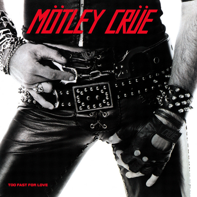 Art for Too Fast For Love by Mötley Crüe