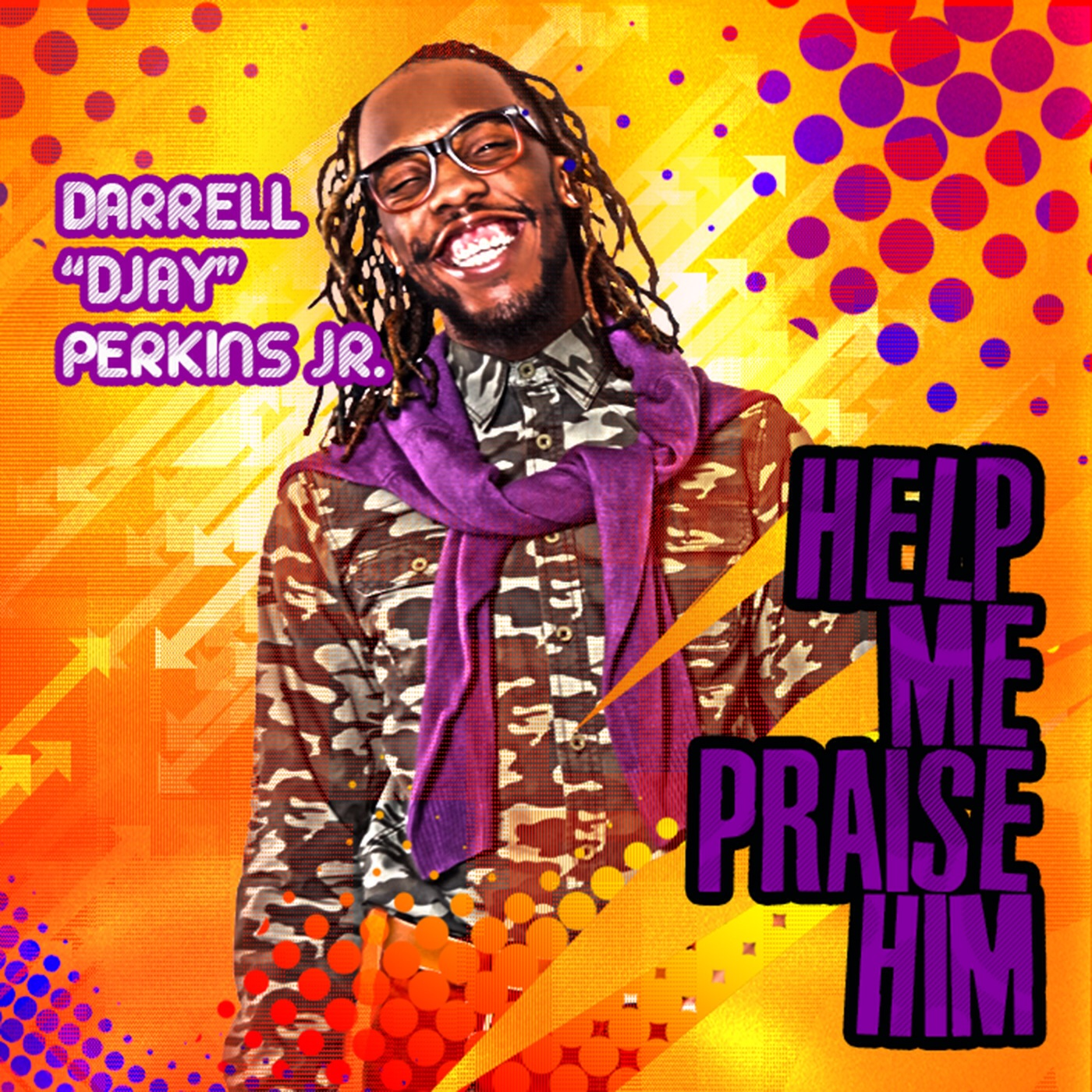 Art for Help Me Praise Him (Feat. Corey Barksdale) by Darrell "DJay" Perkins