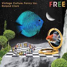 Art for Free (Original Mix) by Vintage Culture and Fancy Inc Roland Clark