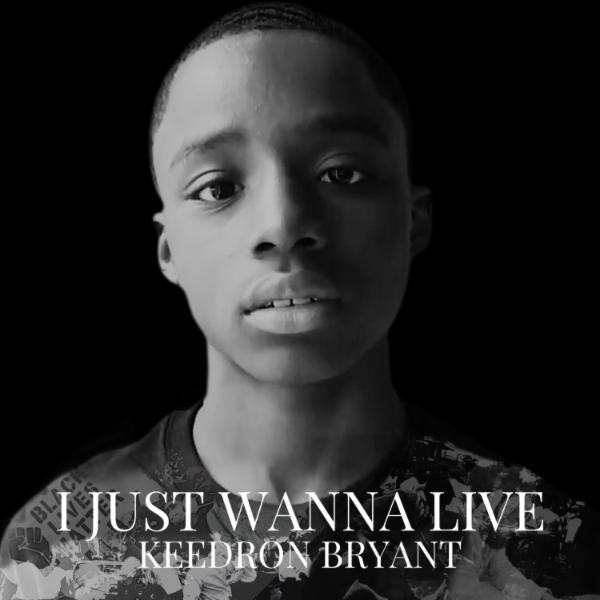Art for I JUST WANNA LIVE by Keedron Bryant