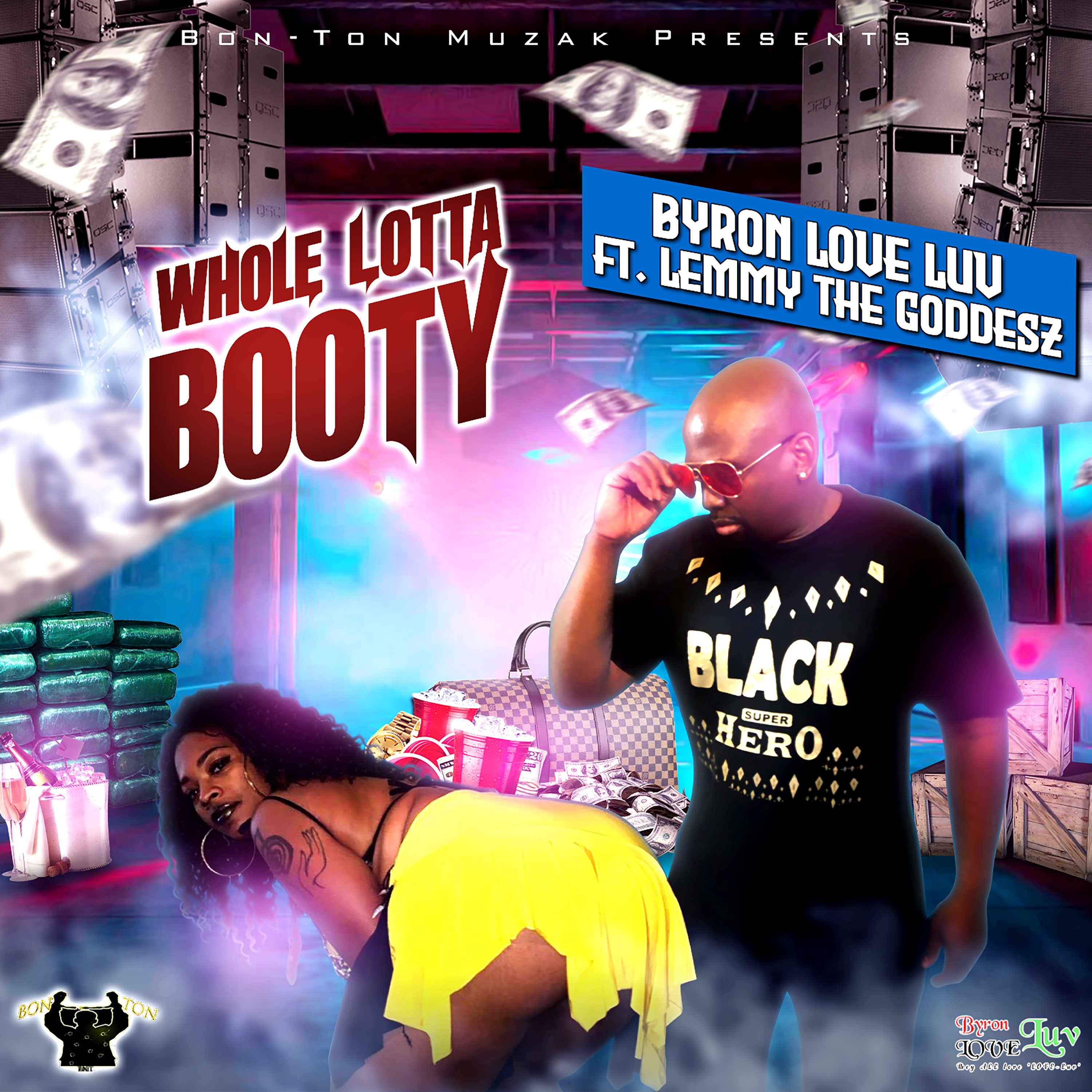 Byron LOVE Luv ft. Lemmy the Goddesz - Whole Lotta Booty