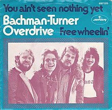 Art for You Ain't Seen Nothing Yet by Bachman-Turner Overdrive 