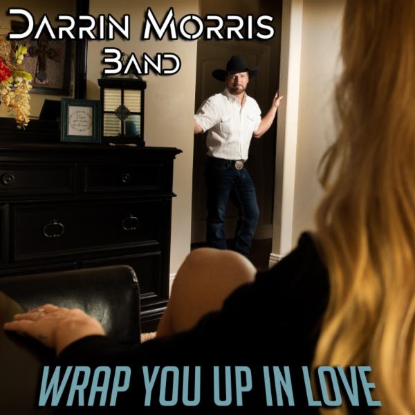 Art for Wrap You up in Love by Darrin Morris Band