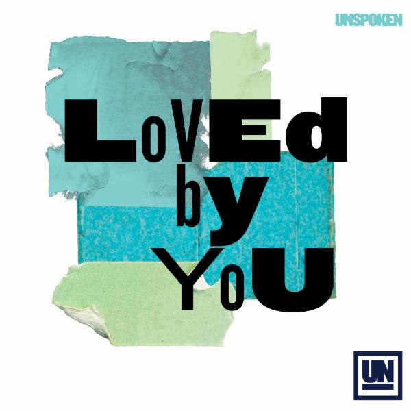 Art for Loved By You by Unspoken