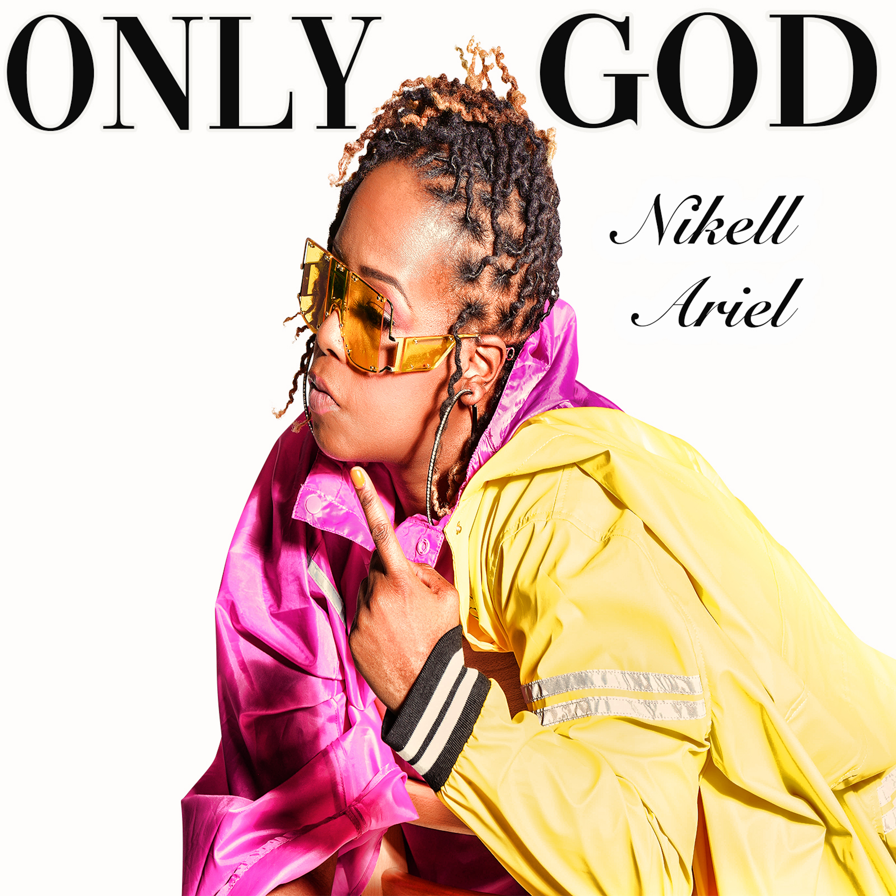 Nikell Ariel - Only God