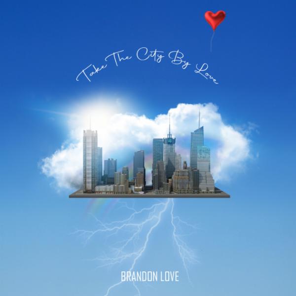 Art for Take The City By Love by Brandon Love