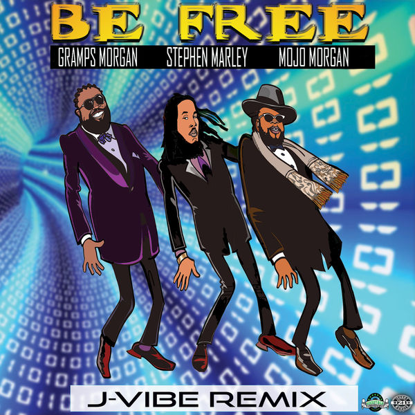 Art for Be Free (J Vibe Remix) by Mojo Morgan, Stephen Marley & Gramps Morgan