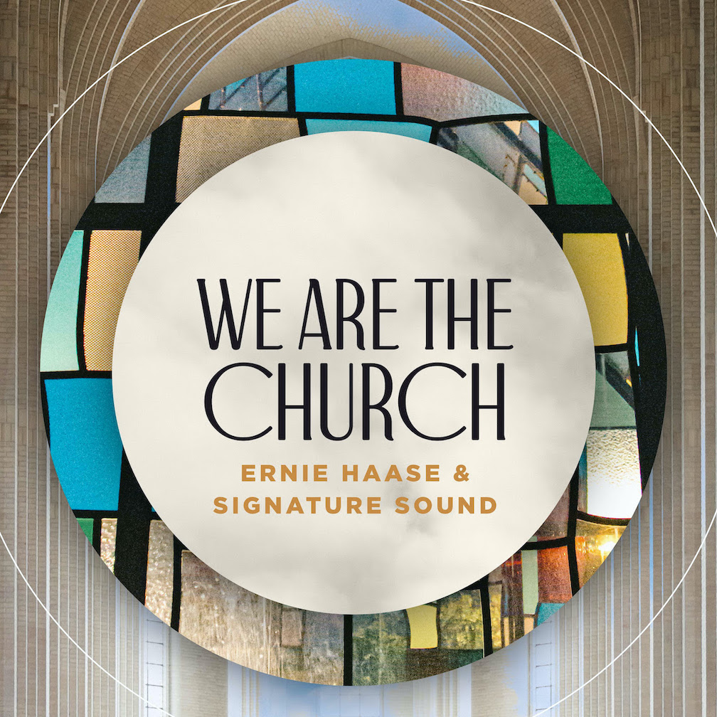 Art for We Are The Church by Ernie Haase and Signature Sound