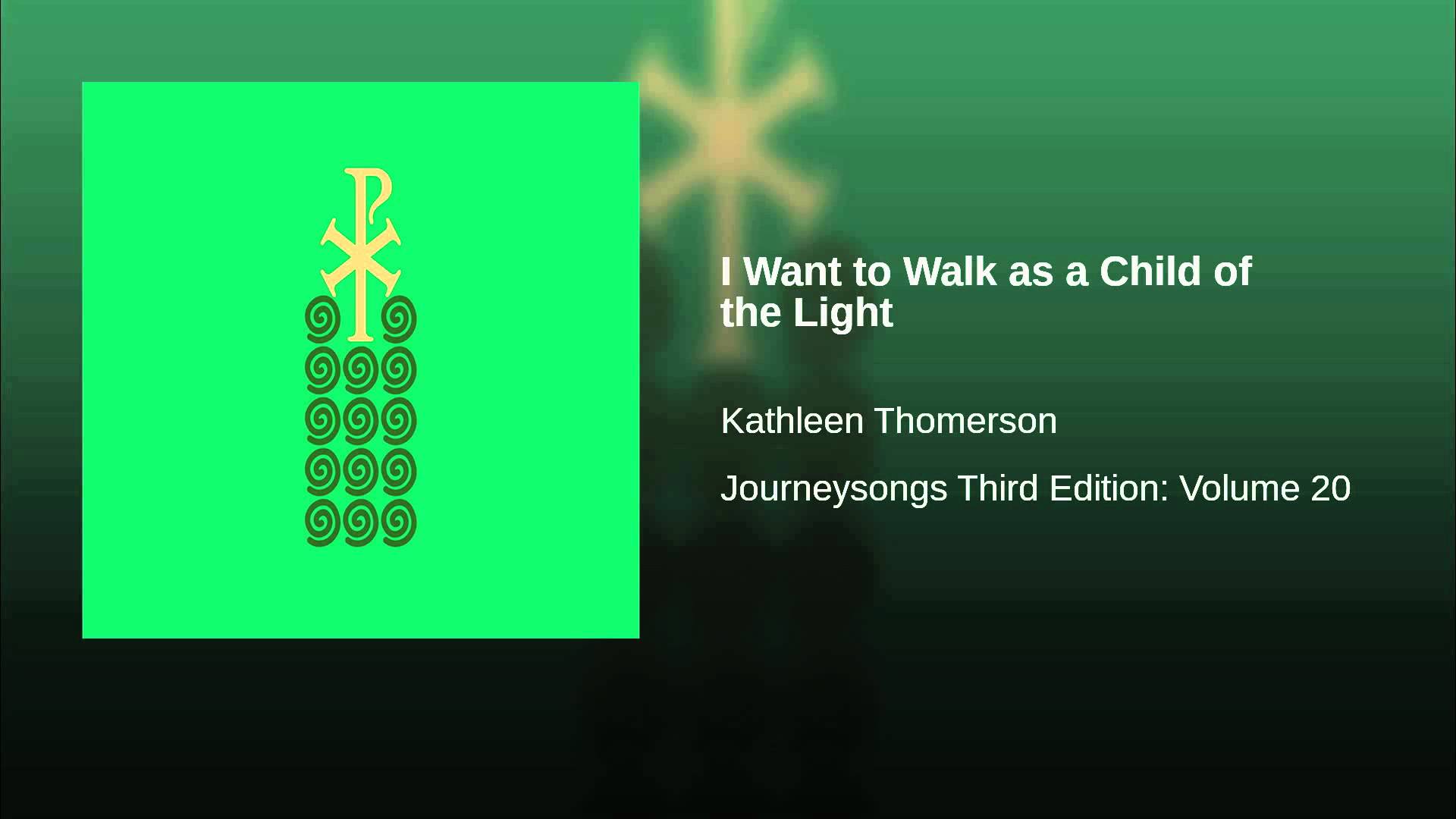 Art for I Want to Walk as a Child of the Light by Kathleen Thomerson