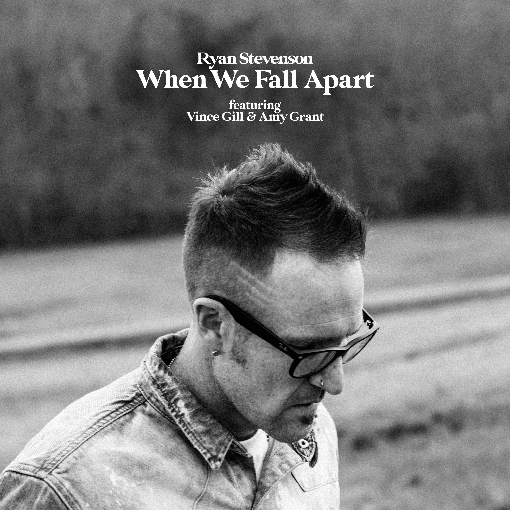 Art for When We Fall Apart by Ryan Stevenson, Vince Gill & Amy Grant