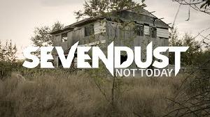 Art for Not Today by SEVENDUST 