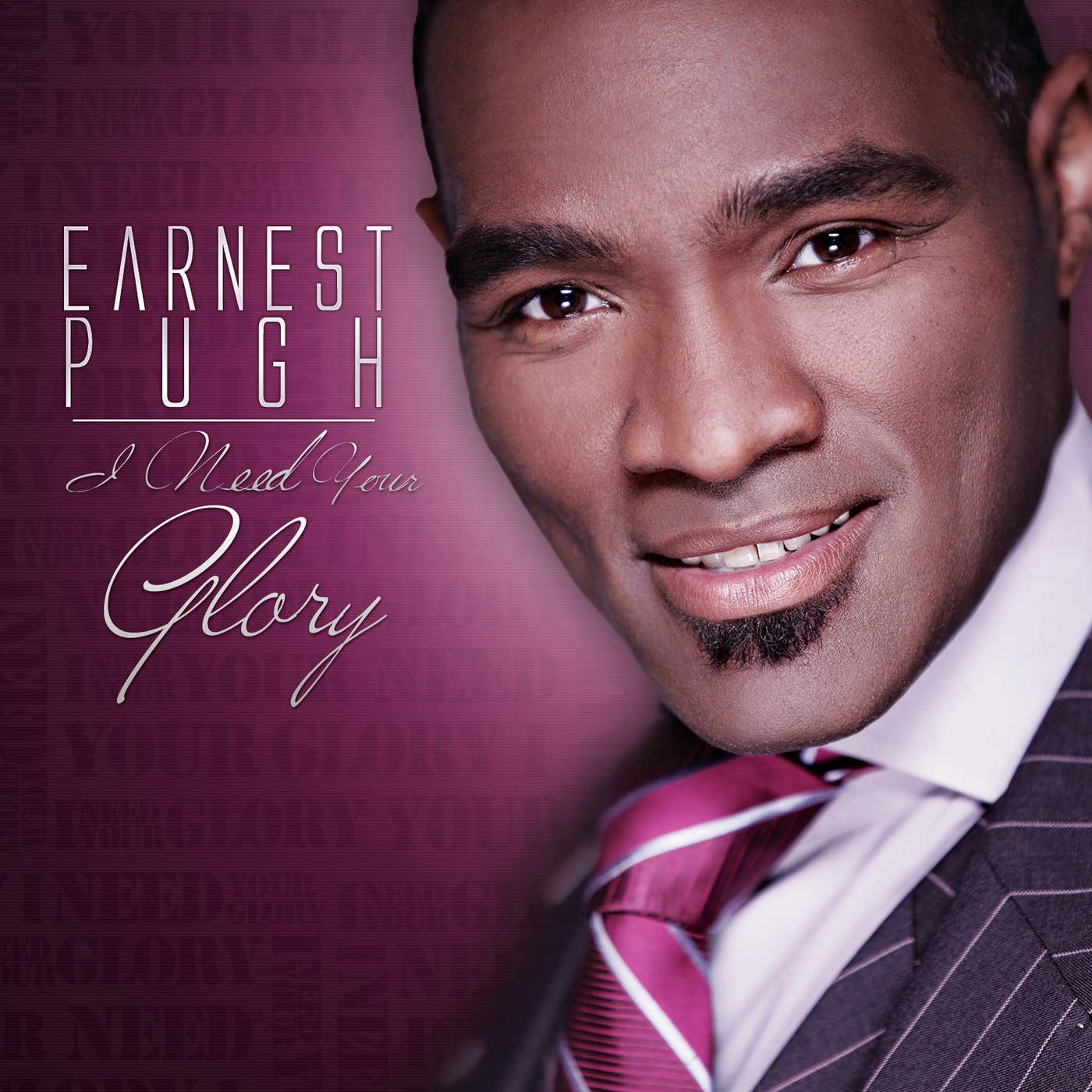 Art for I Need Your Glory by Earnest Pugh