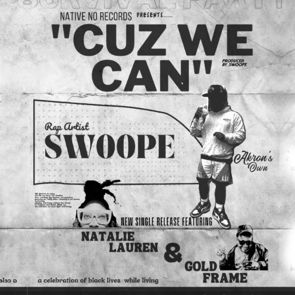 Art for Cuz We Can by Swoope (feat. Gold Frame & Natalie Lauren)