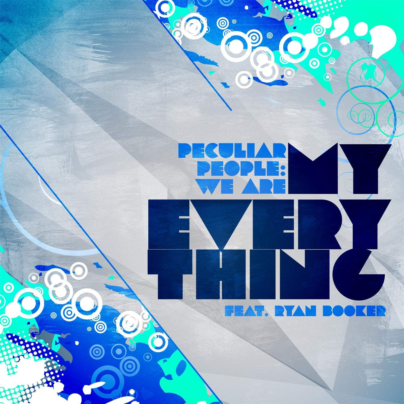 Art for My Everything (feat. Ryan Booker) by Peculiar People: We Are