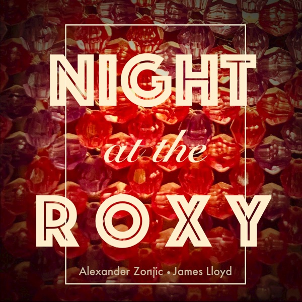 Artwork for Night at the Roxy (feat. Kirk Whalum)