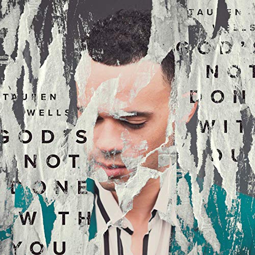 Art for  God's Not Done With You Yet by Tauren Wells