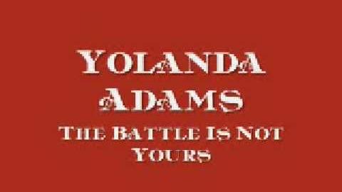 Art for Yolanda Adams - The Battle Is Not Yours by Yolanda Adams