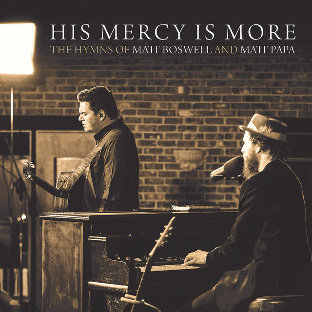 Art for His Mercy Is More by Matt Boswell, Matt Papa