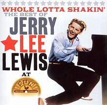Art for Whole Lotta Shakin' Going On by Jerry Lee Lewis
