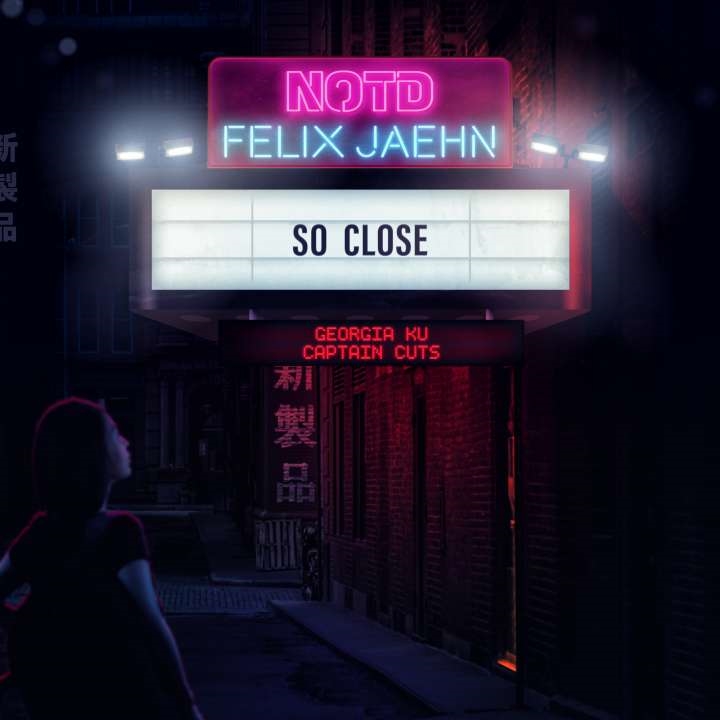 Art for So Close by NOTD, Felix Jaehn & Captain Cuts