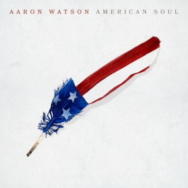 Art for American Soul by Aaron Watson