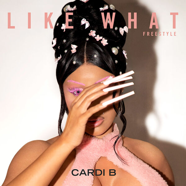 Art for Like What (Freestyle) by Cardi B