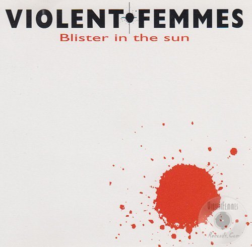 Art for Blister In The Sun by Violent Femmes