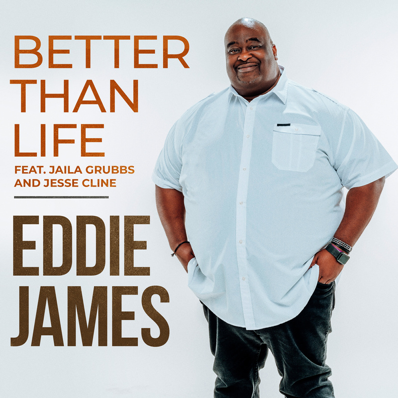 Art for Better than Life Feat. Jaila Grubbs and Jesse Cline by Eddie James