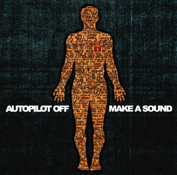 Art for Make A Sound (Album Version) by Autopilot Off