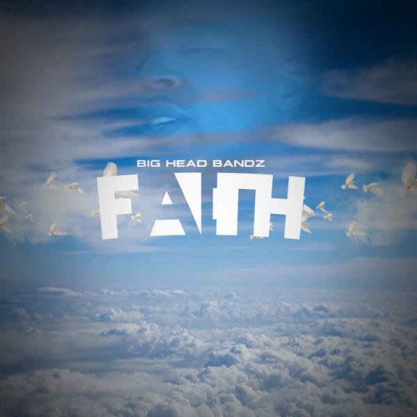 Art for FAITH by Big Head Bandz