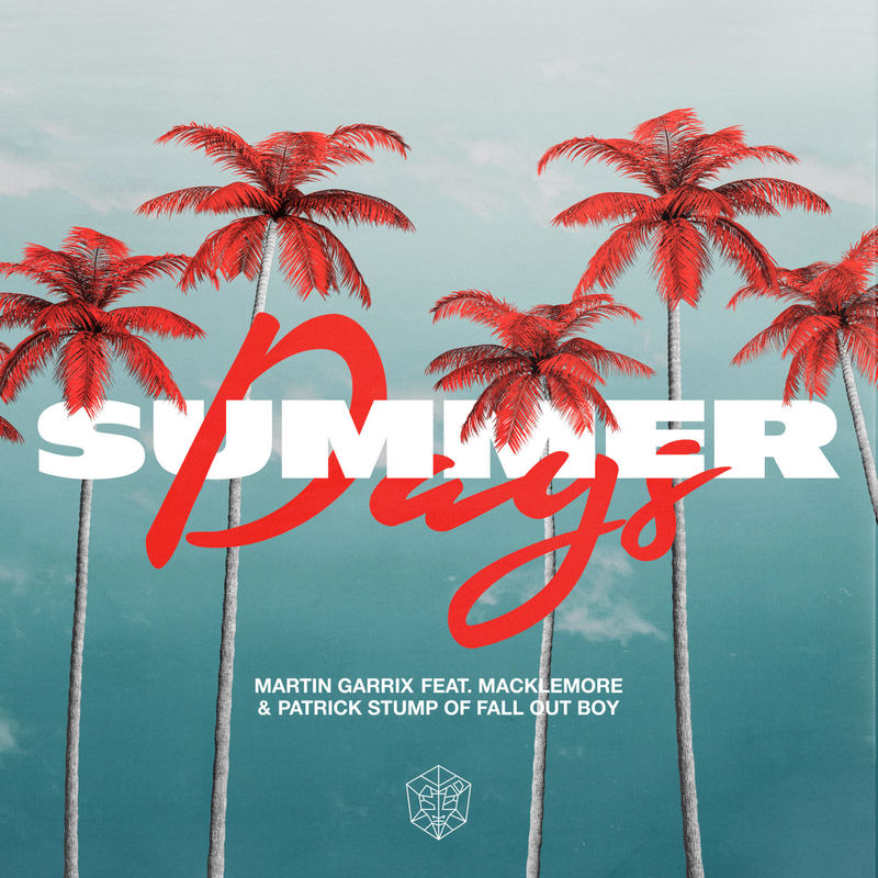 Art for Summer Days (feat. Macklemore & Patrick Stump of Fall Out Boy) by Martin Garrix, Macklemore, Fall Out Boy