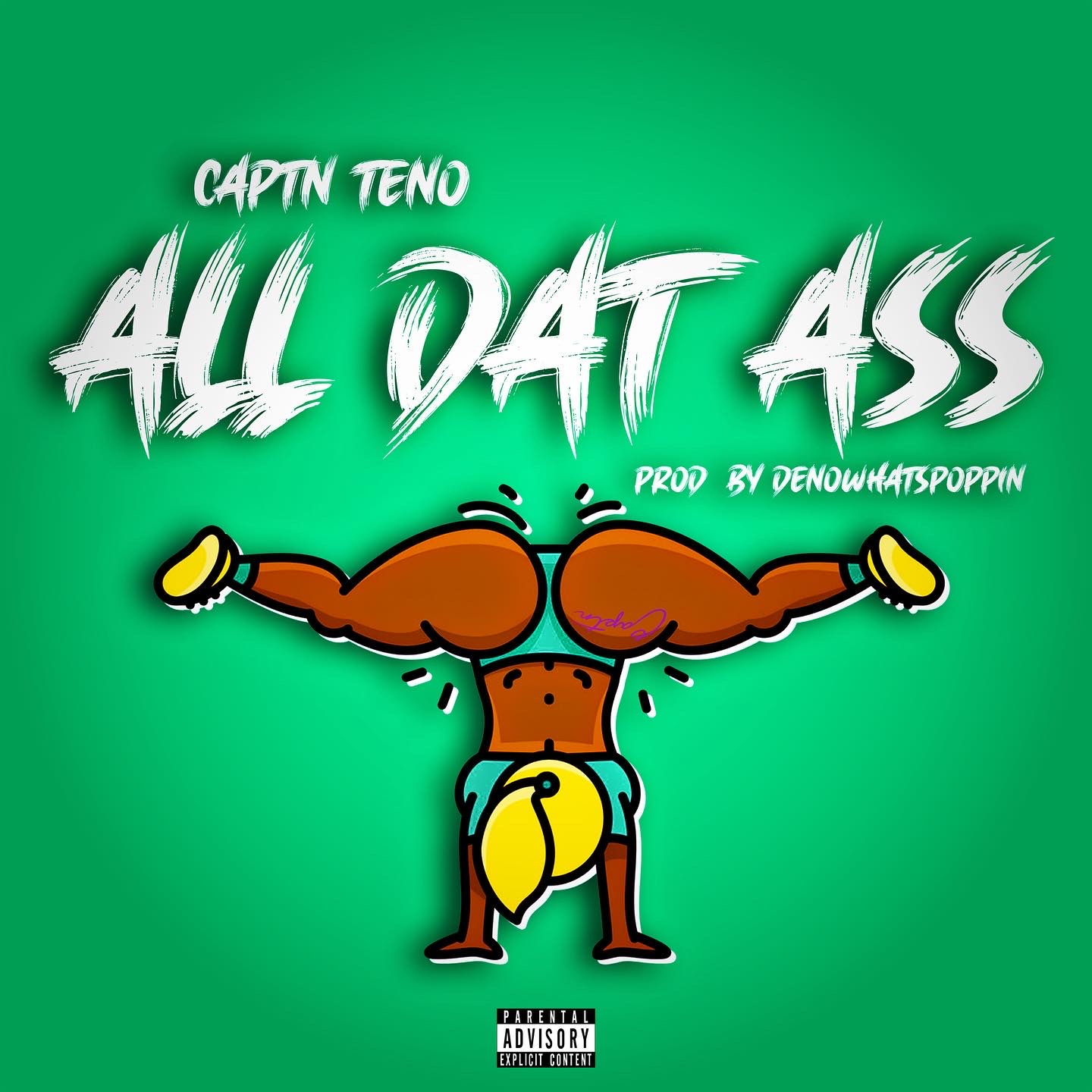 Art for All Dat Ass by Captn Teno