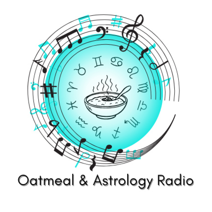 Oatmeal & Astrology Radio