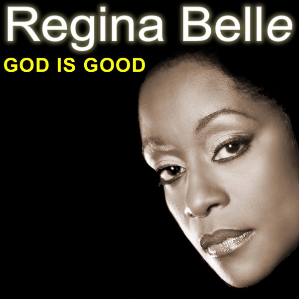 Art for God Is Good by Regina Belle
